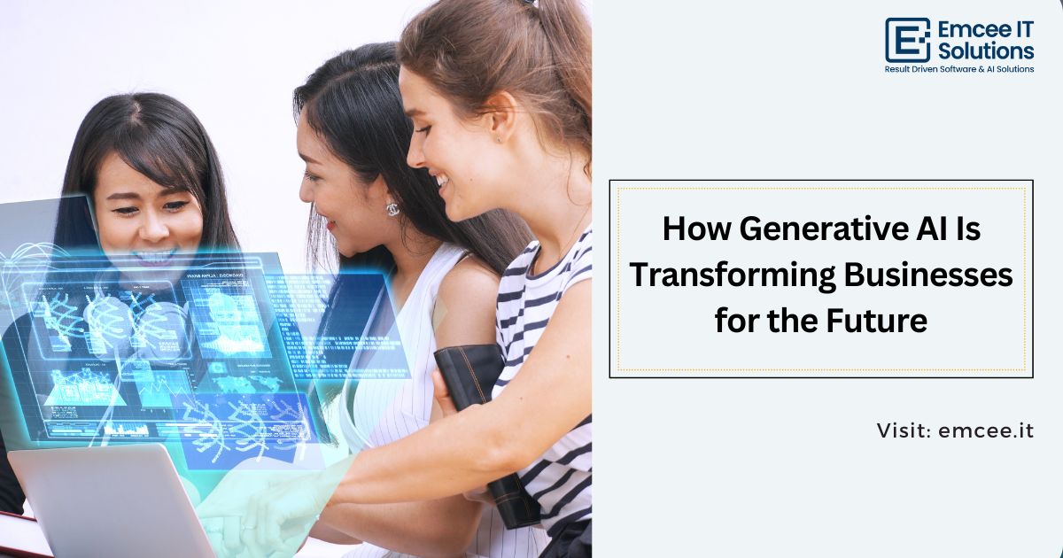 How Generative AI Is Transforming Businesses for the Future