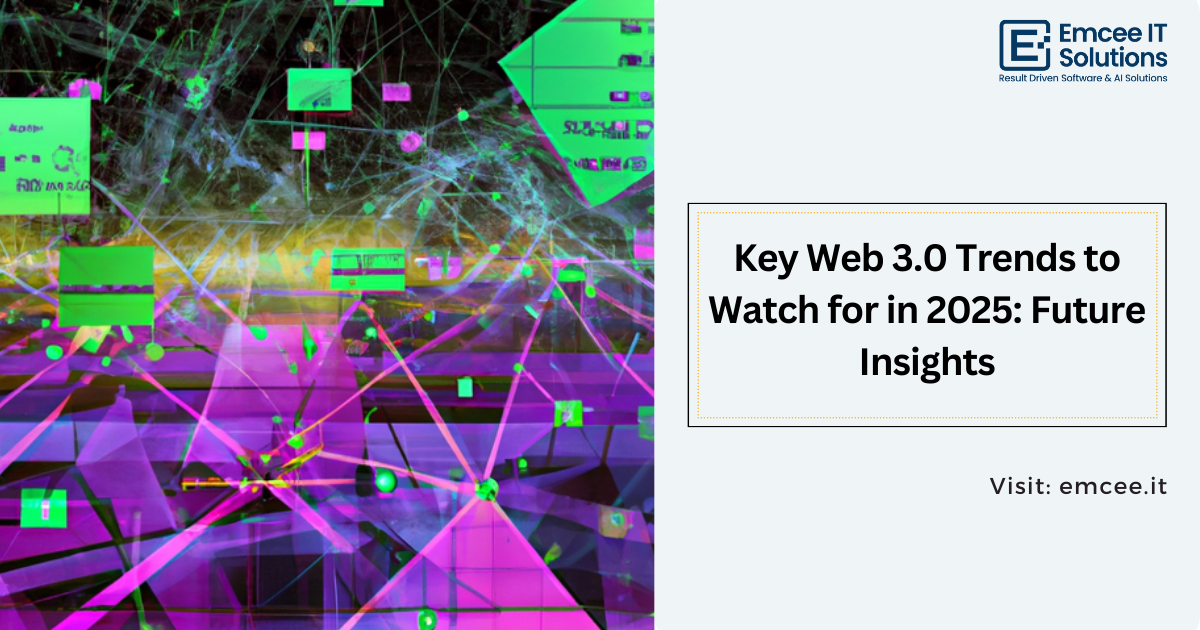 Key-Web-3.0-Trends-to-Watch-for-in-2025-Future-Insights