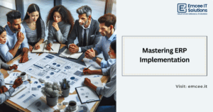 Mastering ERP Implementation: Strategies for Success