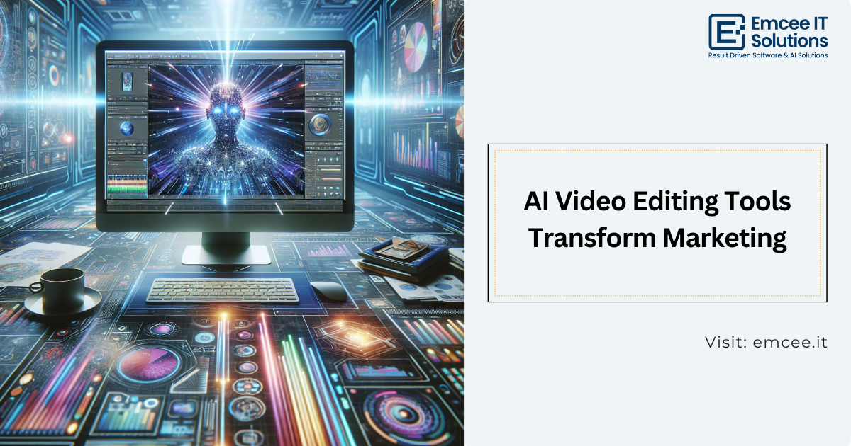 ai video editing tools transform marketing