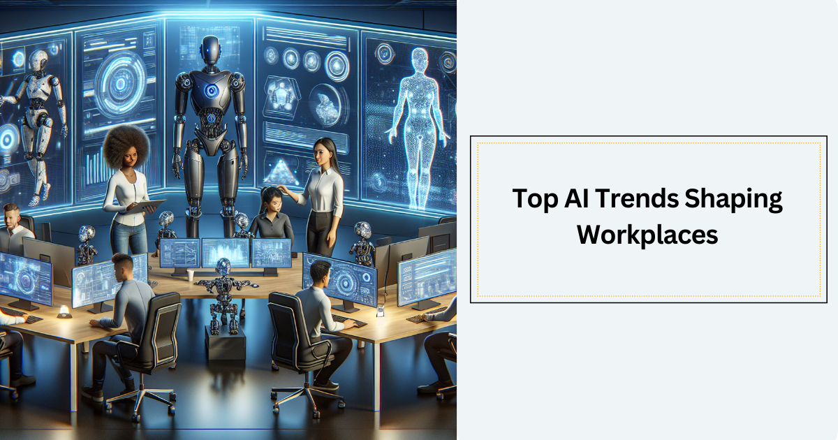 top ai trends shaping workplaces