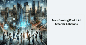 Transforming IT AI Guide for Smarter Solutions