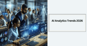 AI Analytics Trends: How It Improves Business Efficiency