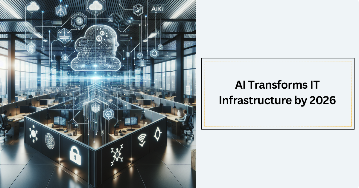 ai transforms it infrastructure by 2026