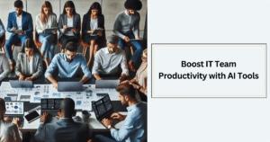 AI Remote Collaboration Tools to Boost IT Productivity