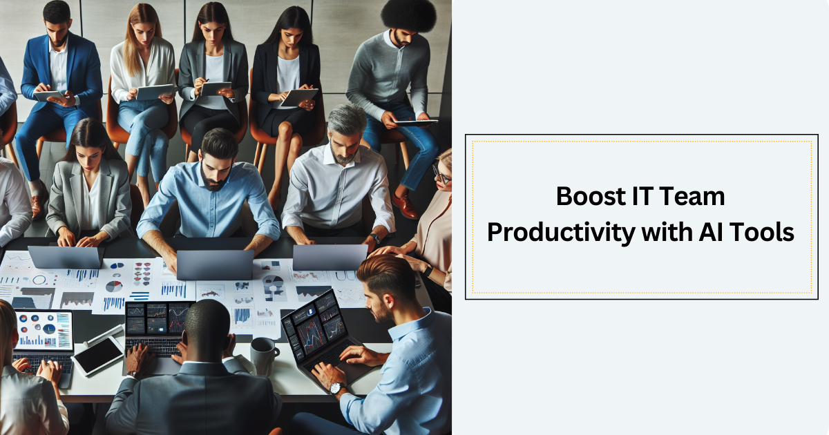 boost it team productivity with ai tools