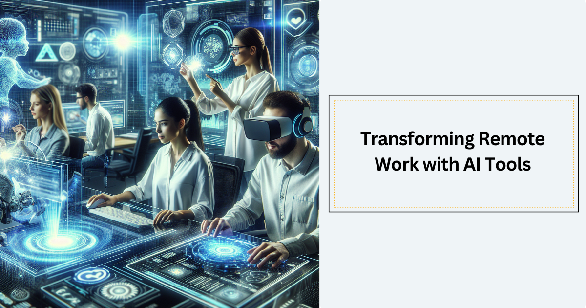 transforming remote work with ai tools