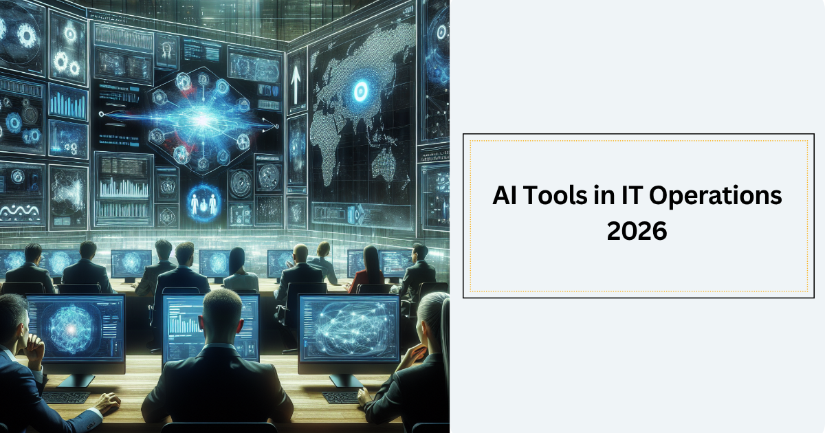 ai tools in it operations 2026