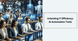 AI Automation Tools IT: Improve Team Efficiency