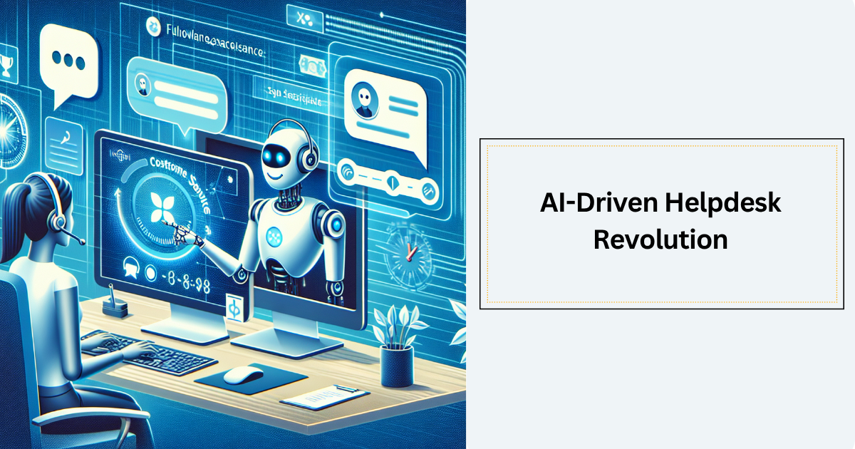 ai driven helpdesk revolution