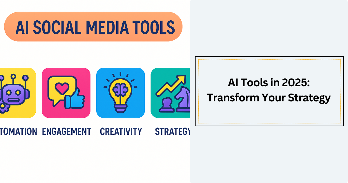 ai tools in 2025 transform your strategy